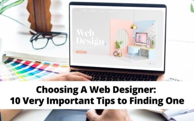 Choosing A Web Designer: 10 Very Important Tips to Finding One