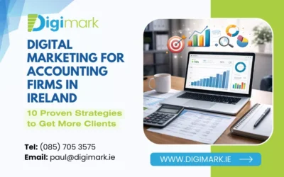 Digital Marketing for Accounting Firms in Ireland: 10 Proven Strategies to Get More Clients