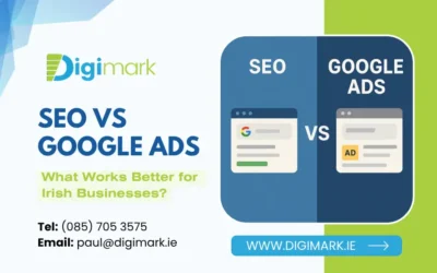 SEO vs Google Ads: What Works Better for Irish Businesses?