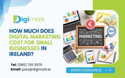 How Much Does Digital Marketing Cost for Small Businesses in Ireland?
