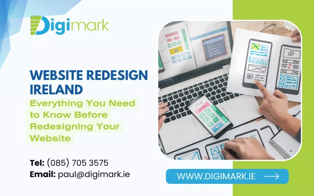 Website Redesign Ireland: Everything You Need to Know Before Redesigning Your Website